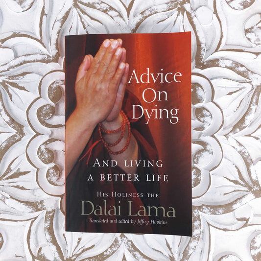 Advice on Dying and Living A Better Life