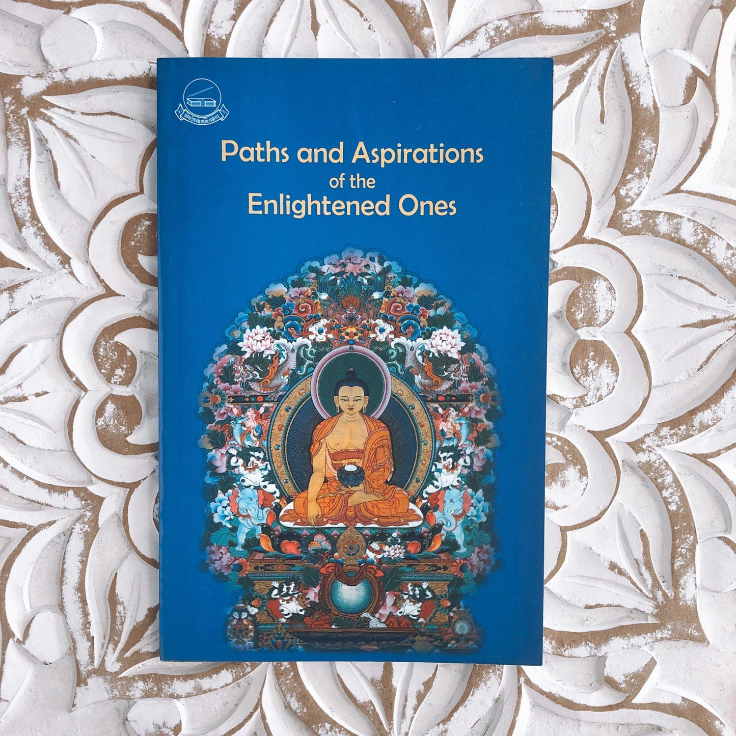 Paths and Aspirations of the Enlightened Ones